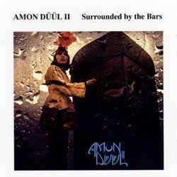 Amon Düül (GER) : Surrounded by the Bars